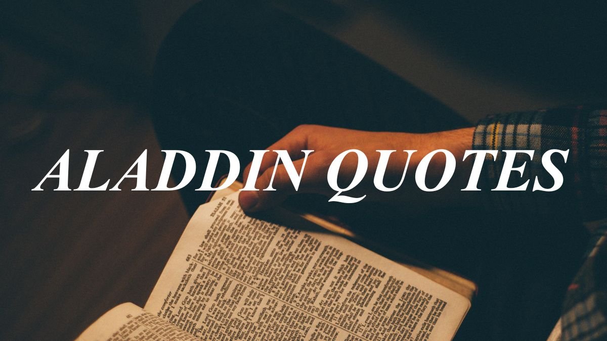 Aladdin Quotes | Dreams, Courage & Love
