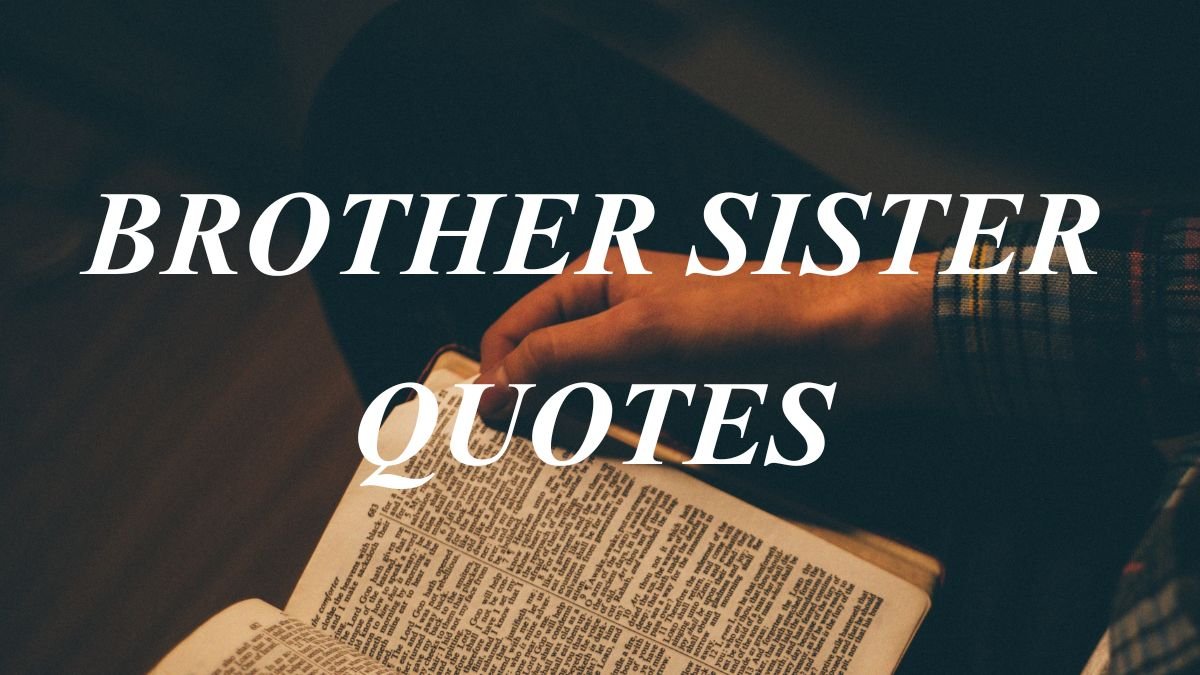 Brother Sister Quotes | Love & Family