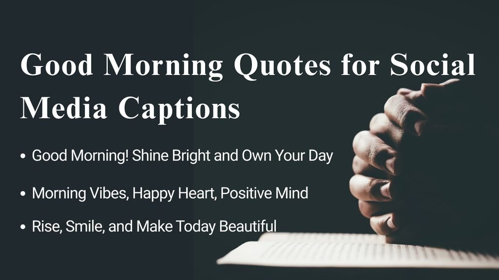 Good Morning Quotes for Social Media Captions