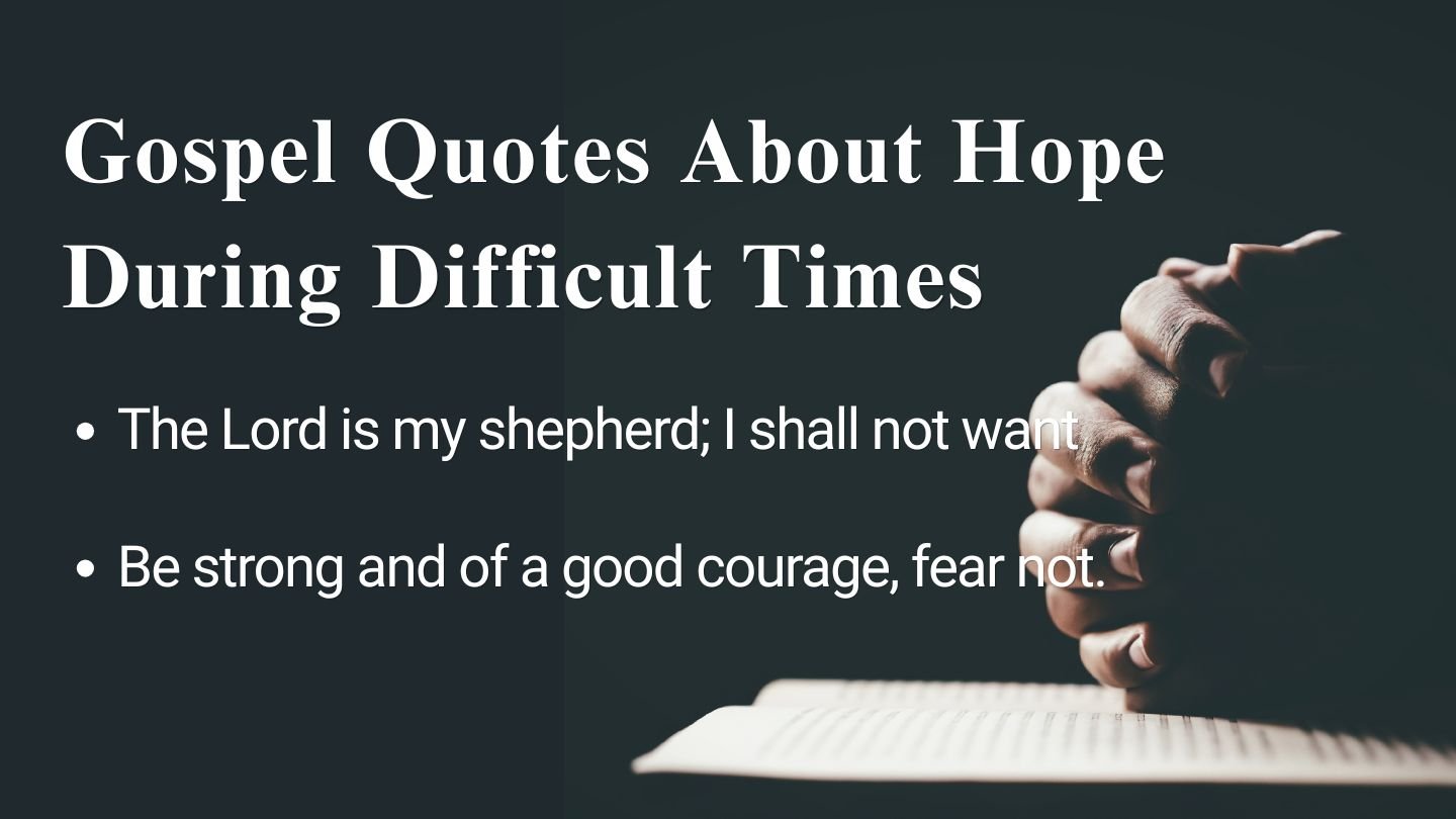 Gospel Quotes About Hope During Difficult Times