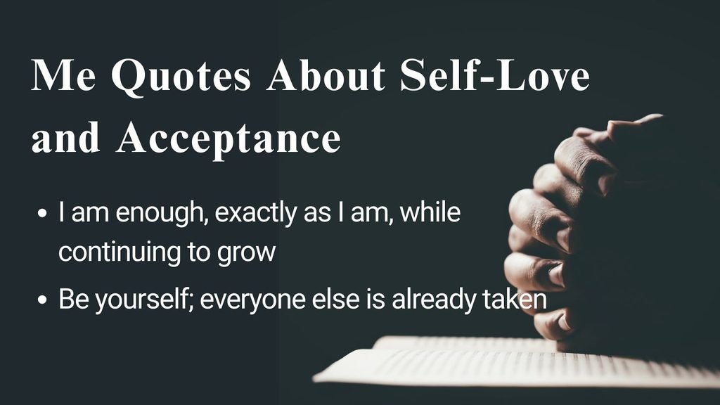 Me Quotes About Self-Love and Acceptance