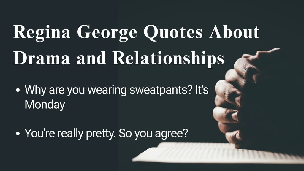 Regina George Quotes About Drama and Relationships
