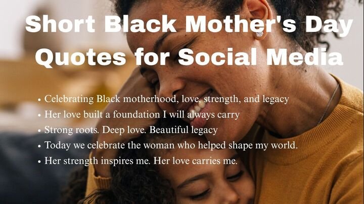 Short Black Mother's Day Quotes for Social Media