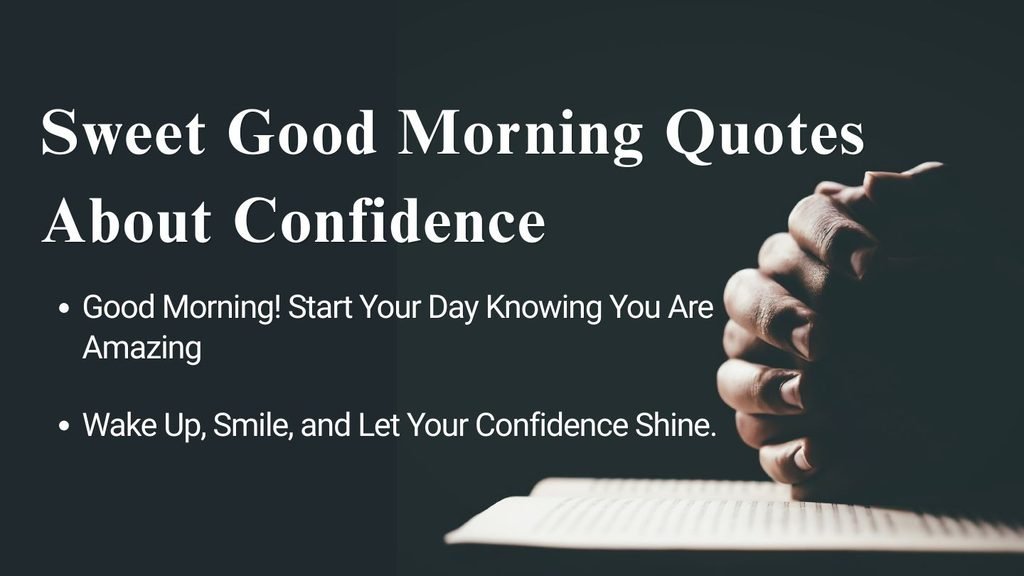 Sweet Good Morning Quotes About Confidence