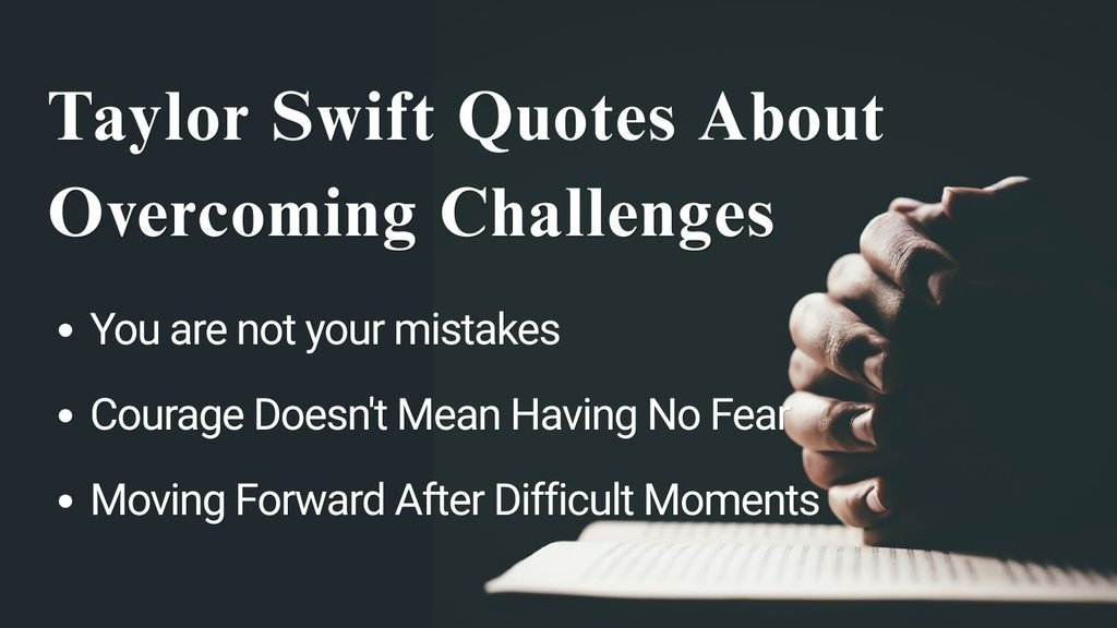 Taylor Swift Quotes About Overcoming Challenges