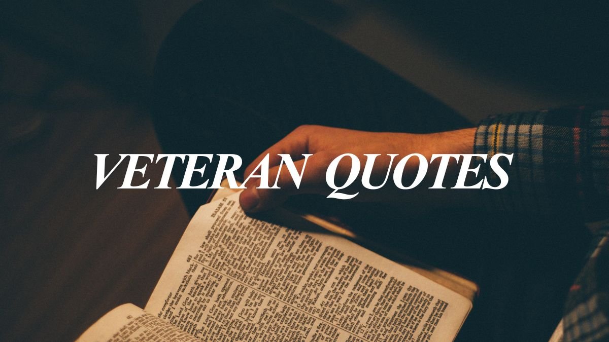 Veteran Quotes | Inspiring Words About Service