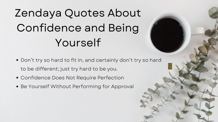 Zendaya Quotes About Confidence and Being Yourself