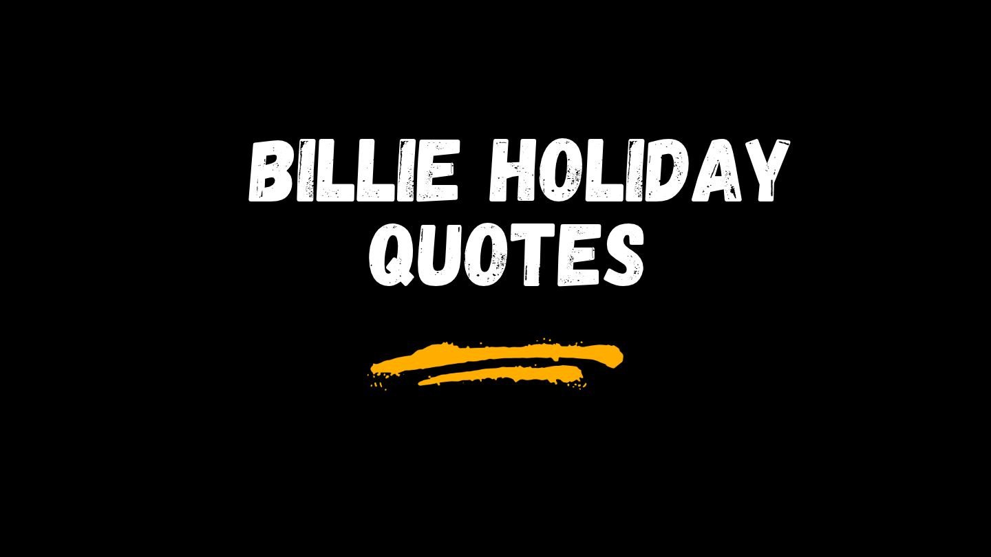 Billie Holiday Quotes
