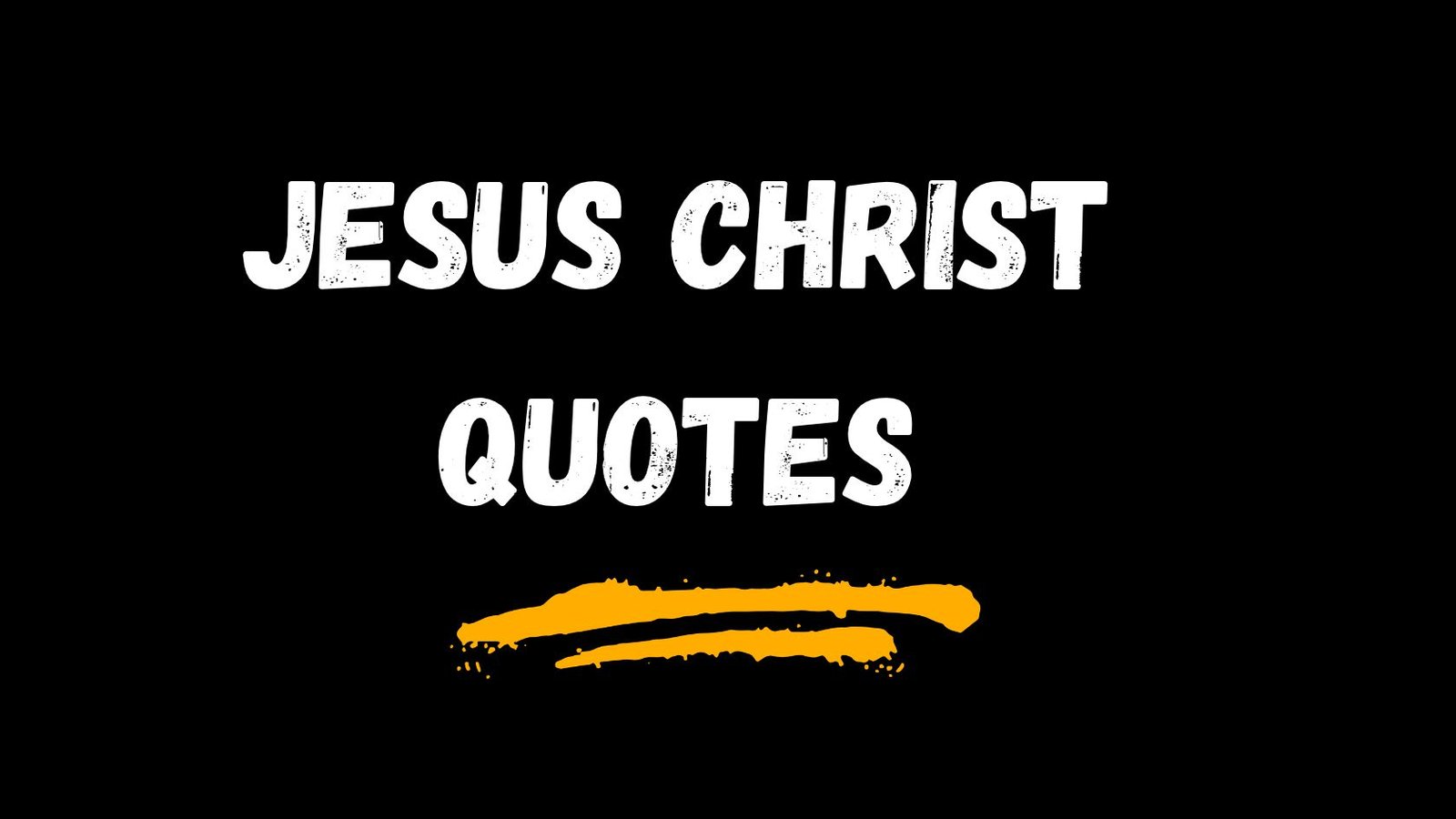 Jesus Christ Quotes | Powerful Words of Faith, Love and Hope