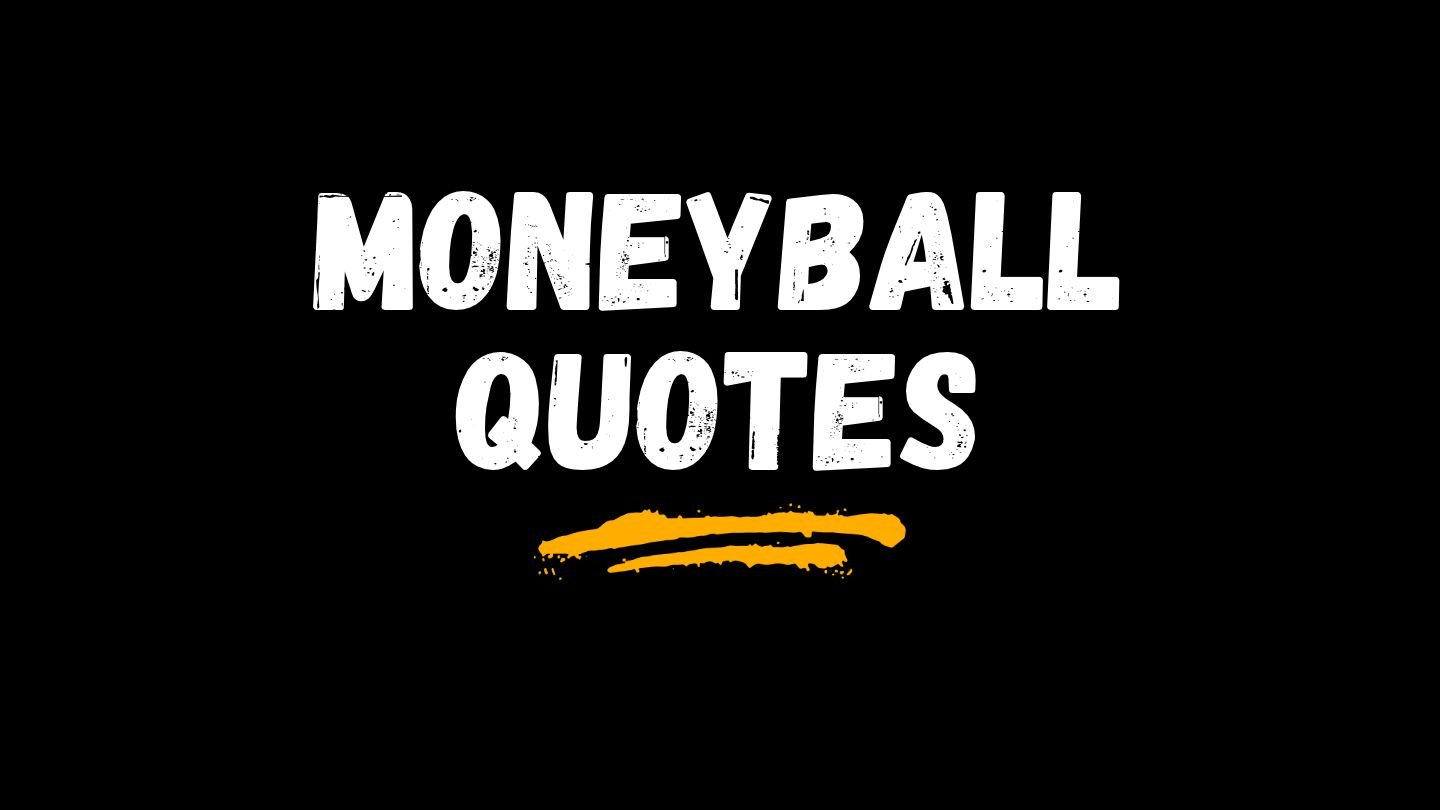 Moneyball Quotes | Strategy and Success