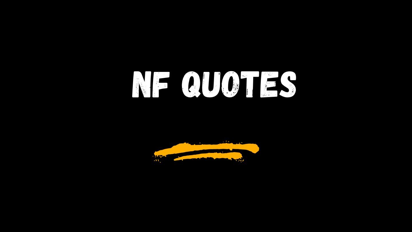 NF Quotes