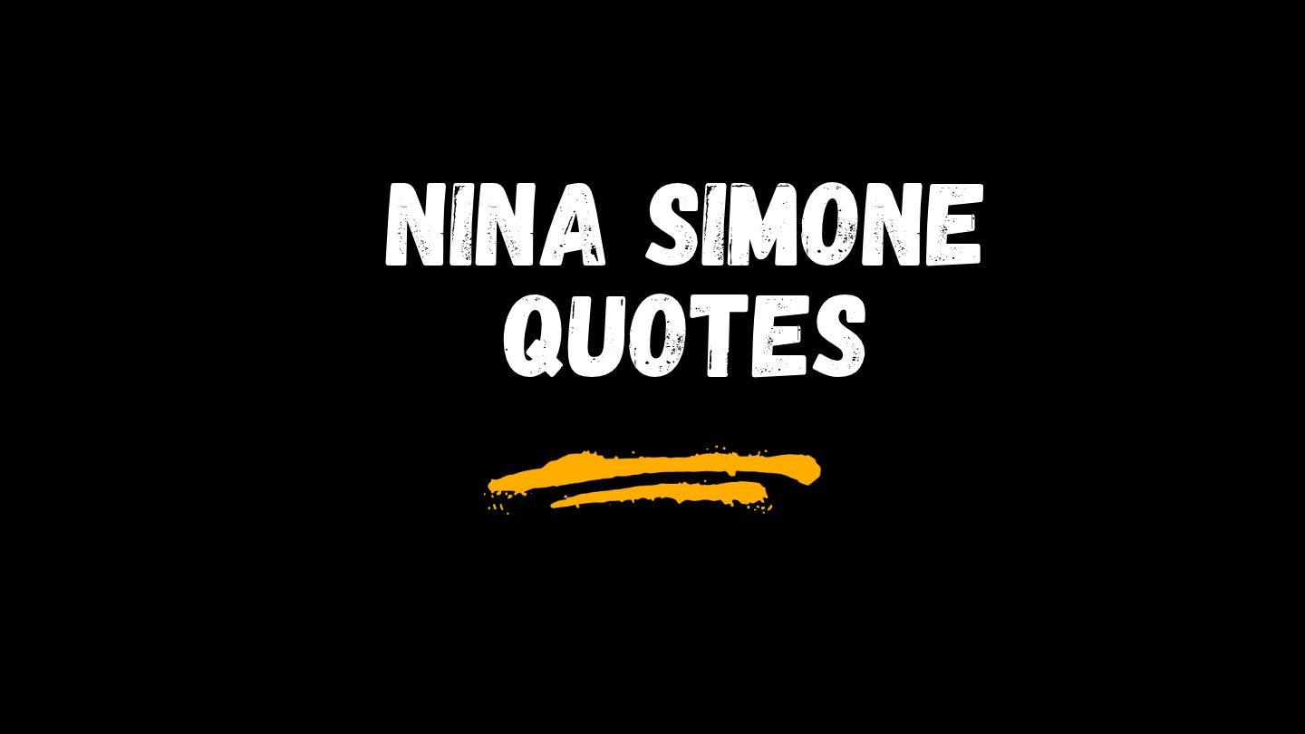 Nina Simone Quotes