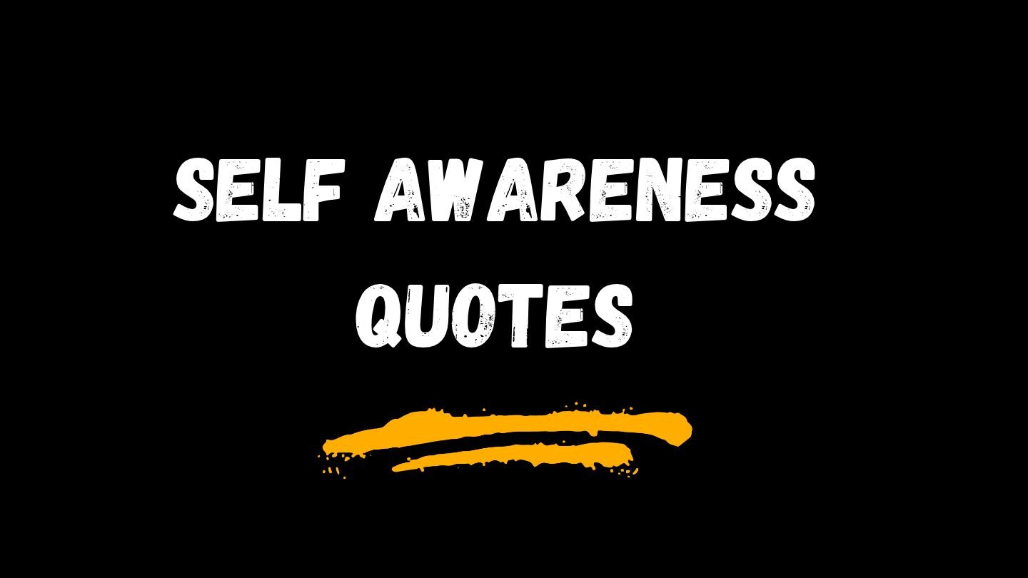 Self Awareness Quotes | Inspiring Words for Personal Growth