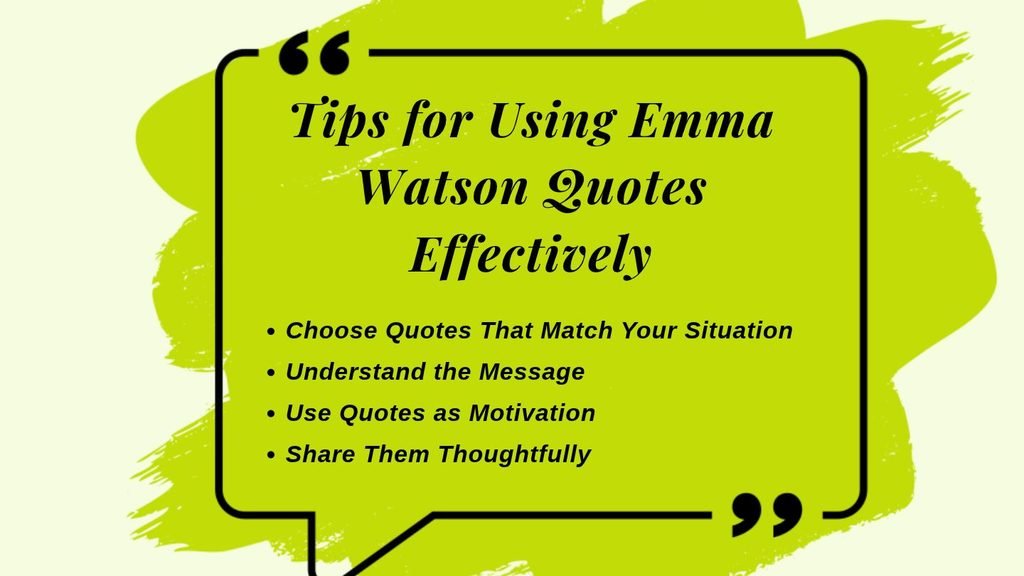 Tips for Using Emma Watson Quotes Effectively